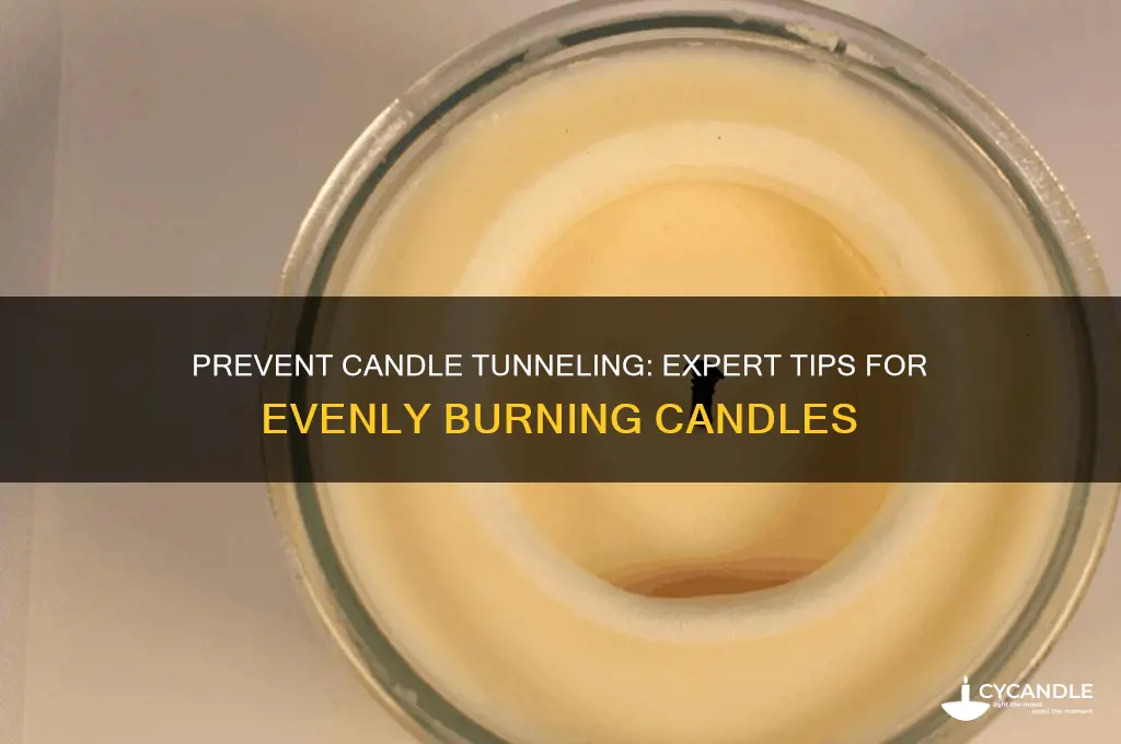 how to make candles not tunnel