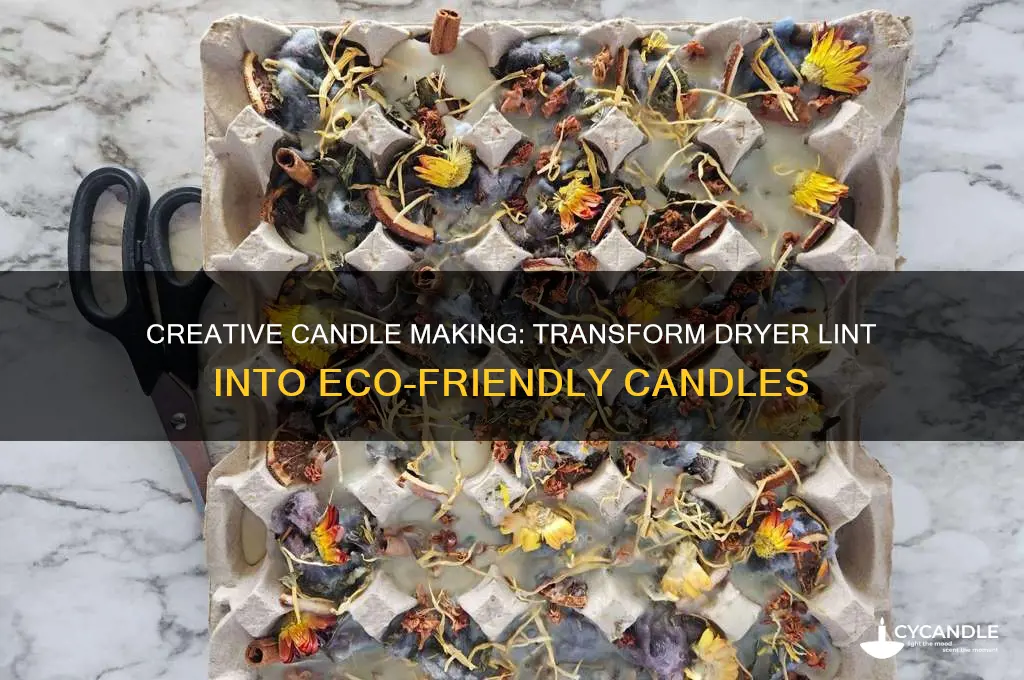how to make candles out of dryer lint