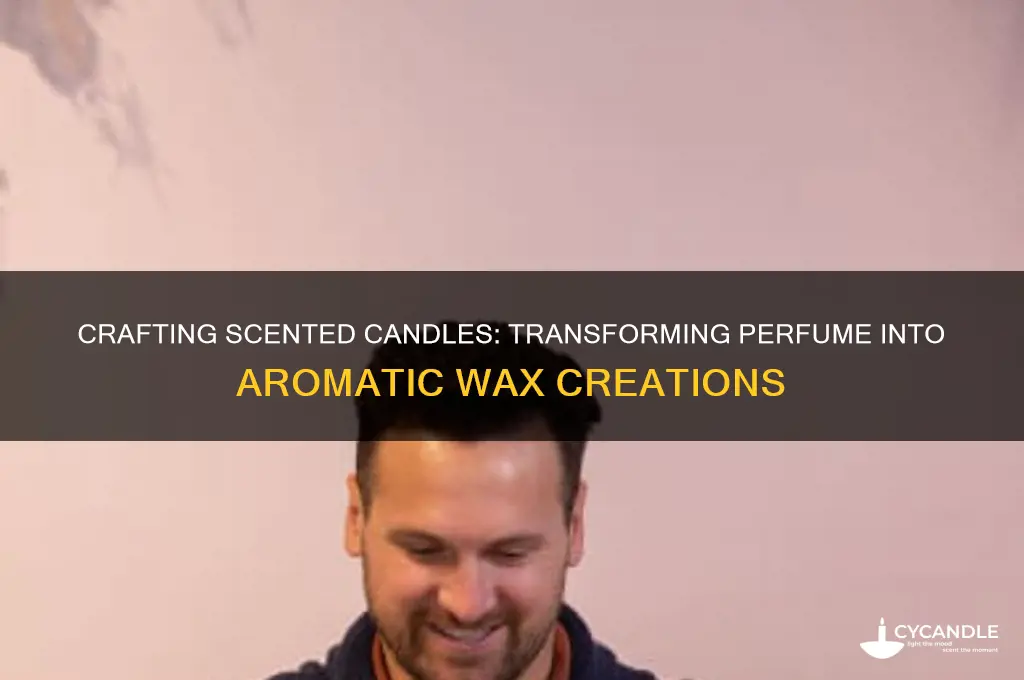 how to make candles out of perfume