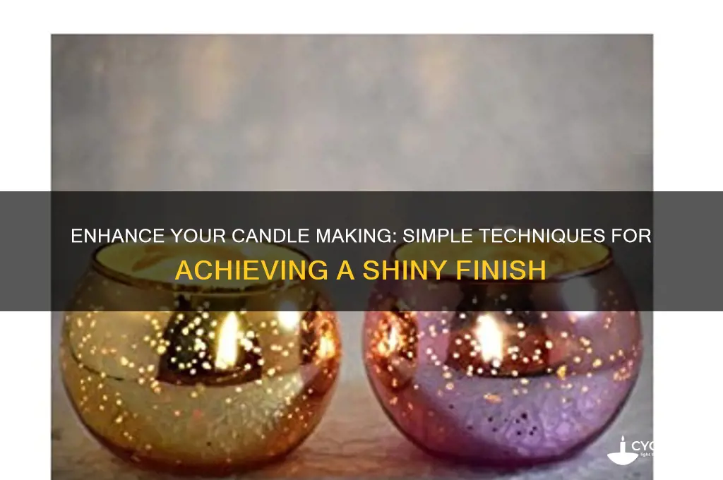 how to make candles shiny