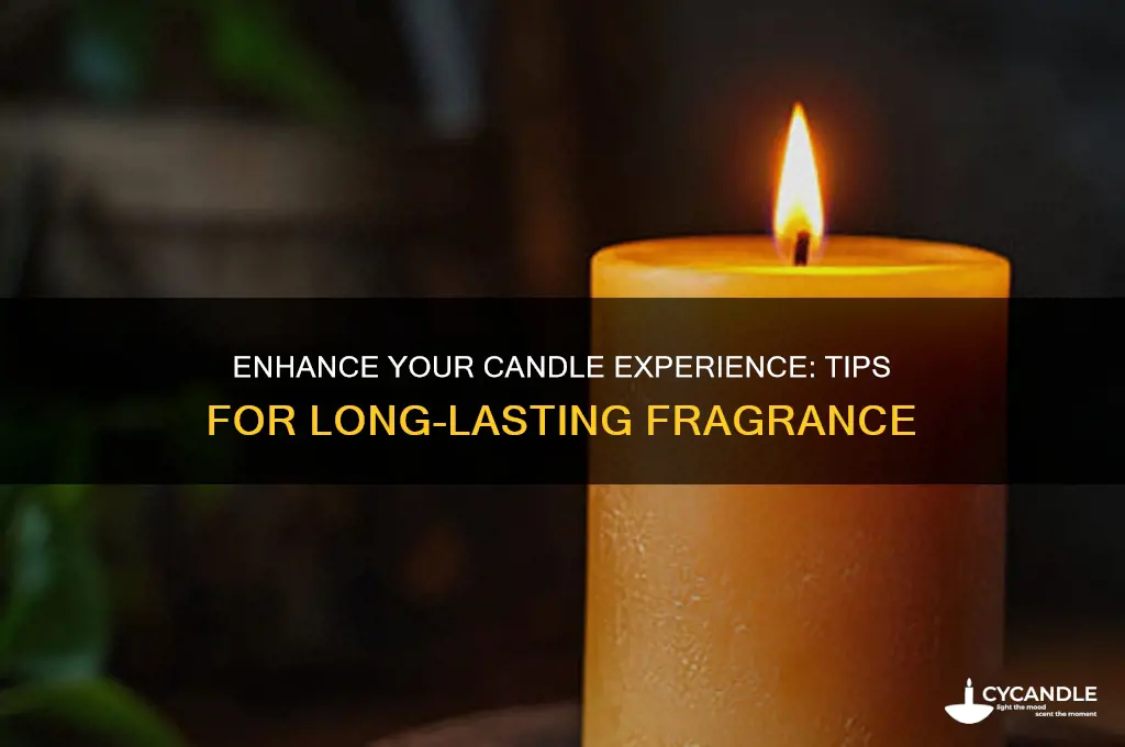 how to make candles smell last longer
