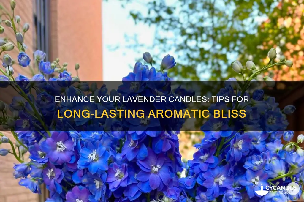 how to make candles smell like lavender last longer