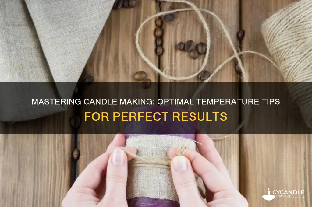 how to make candles temperature