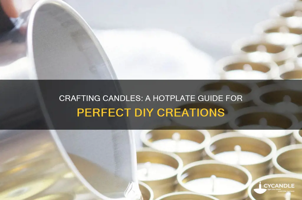 how to make candles with a hotplaye