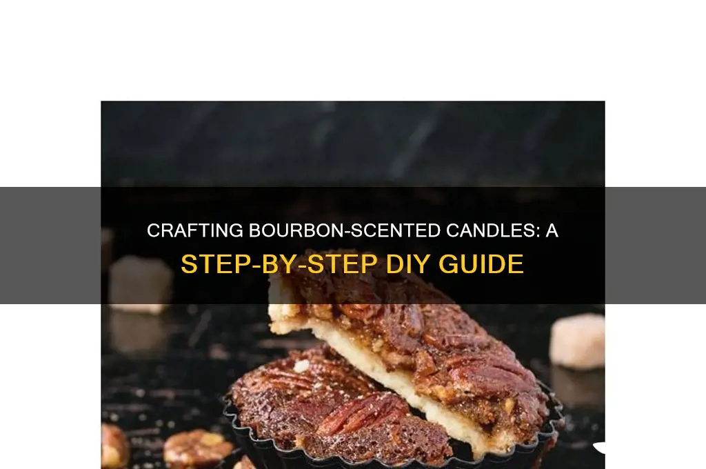 how to make candles with bourbon scednt