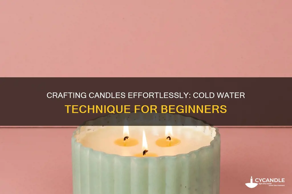 how to make candles with cold water