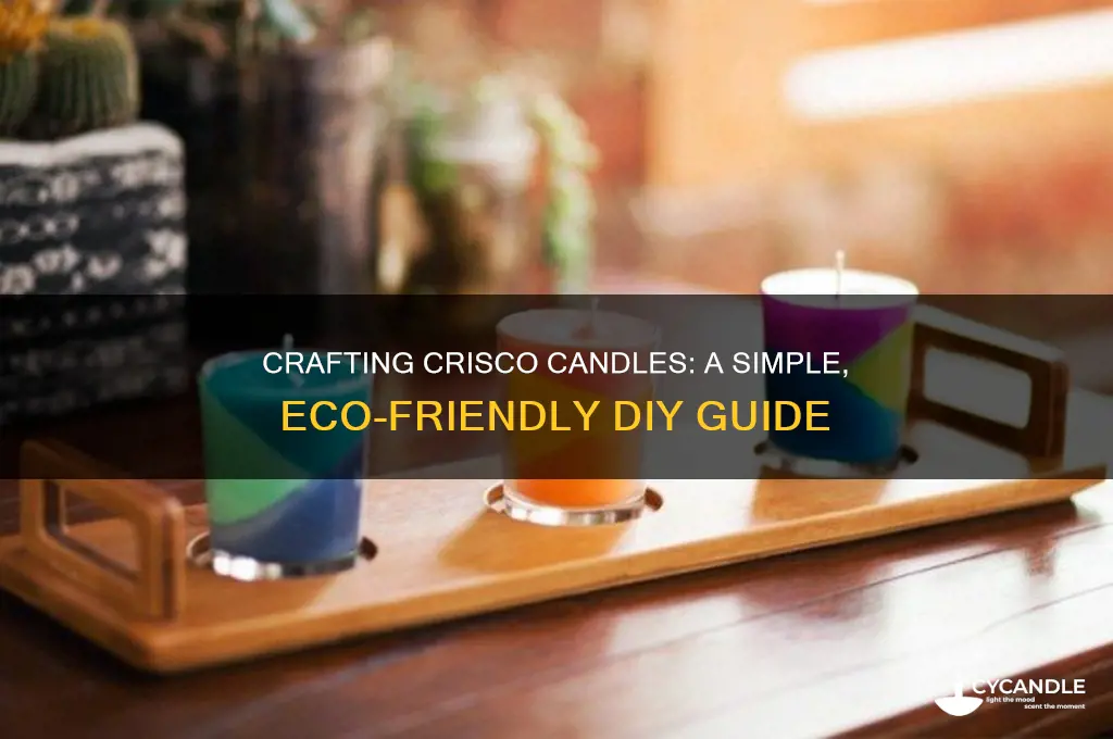 how to make candles with crisco