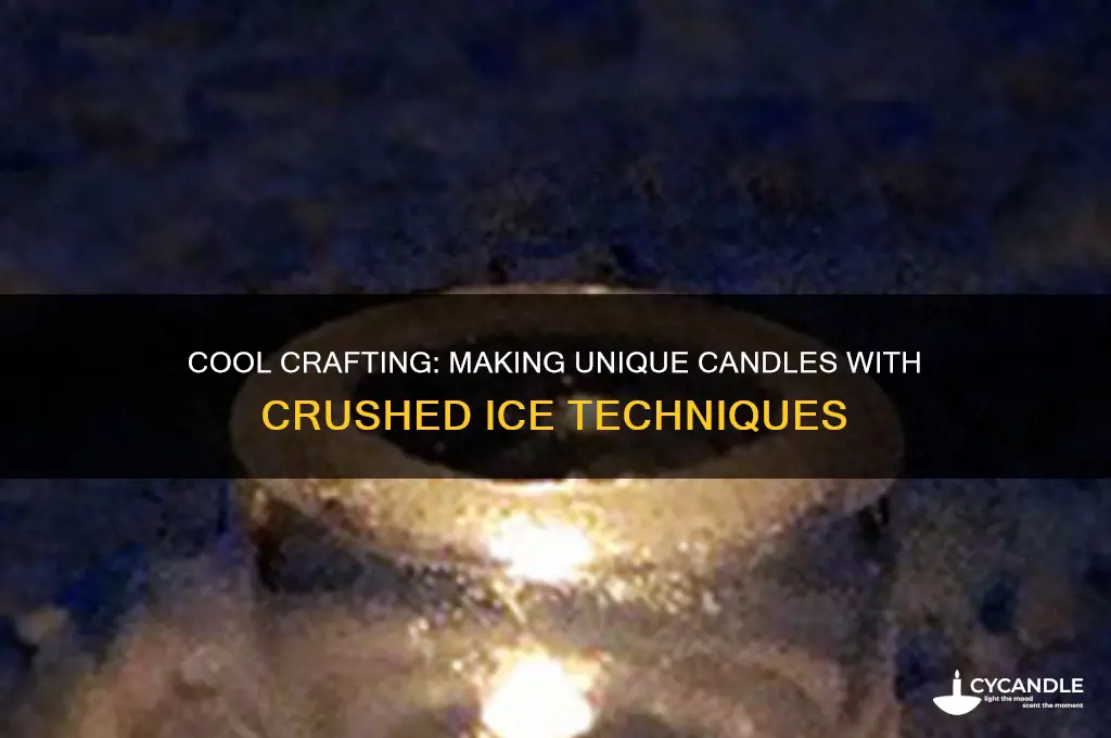 how to make candles with crushed ice