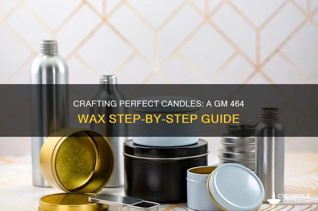 how to make candles with gm 464 wax