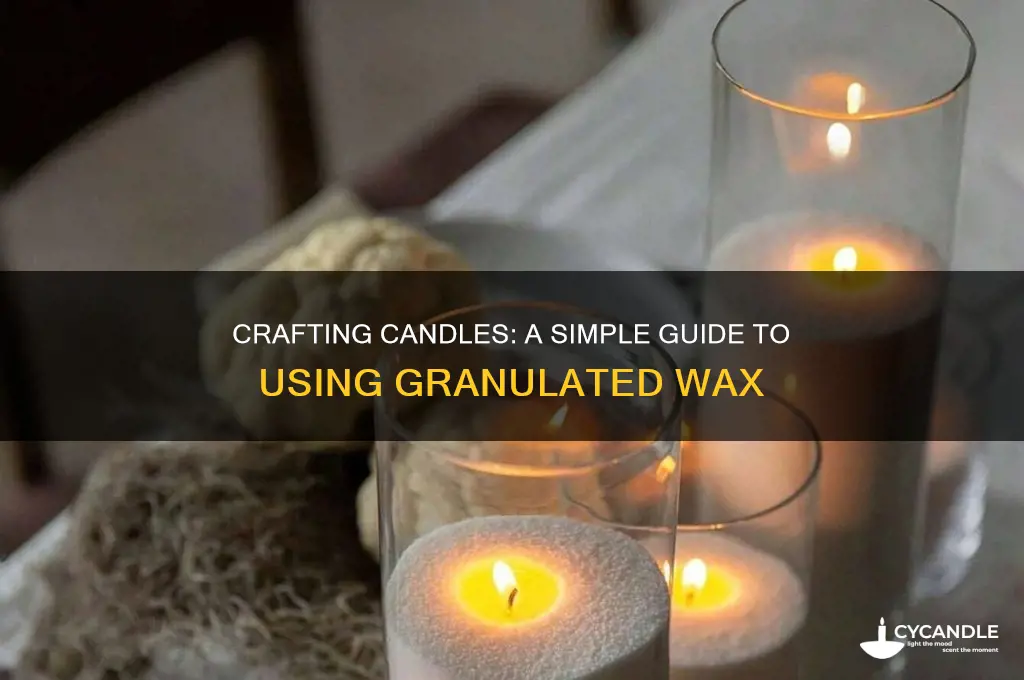 how to make candles with granulated wax
