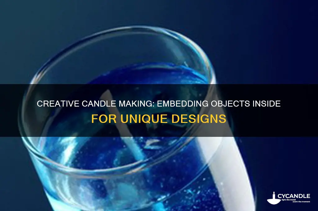 how to make candles with objects inside