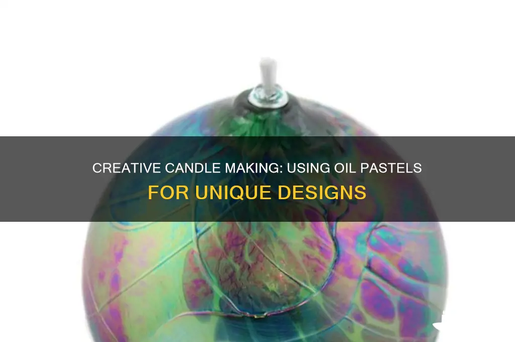how to make candles with oil pastels