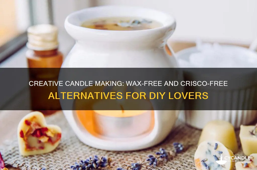 how to make candles without wax or crisco