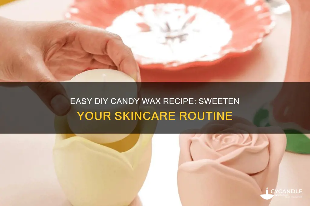 how to make candy wax
