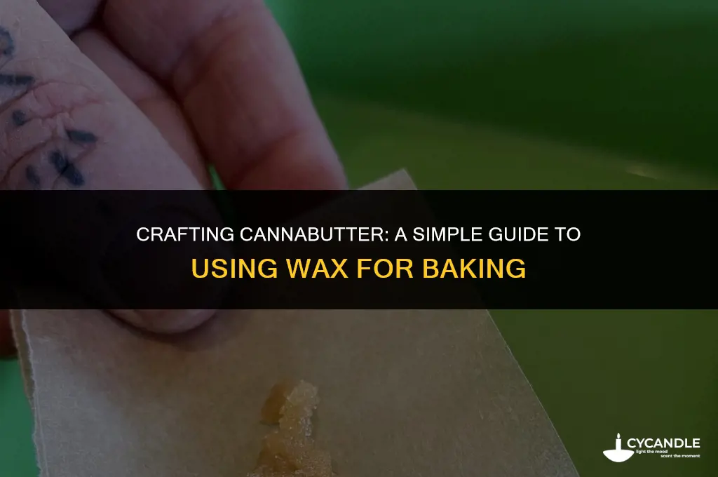 how to make cannabutter using wax