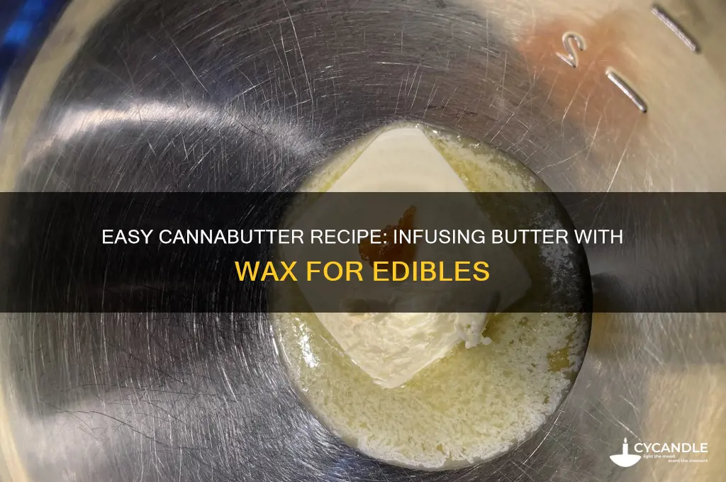 how to make cannabutter with wax