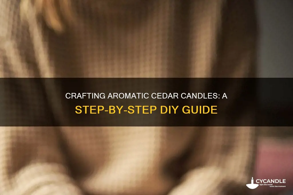 how to make cedar candle