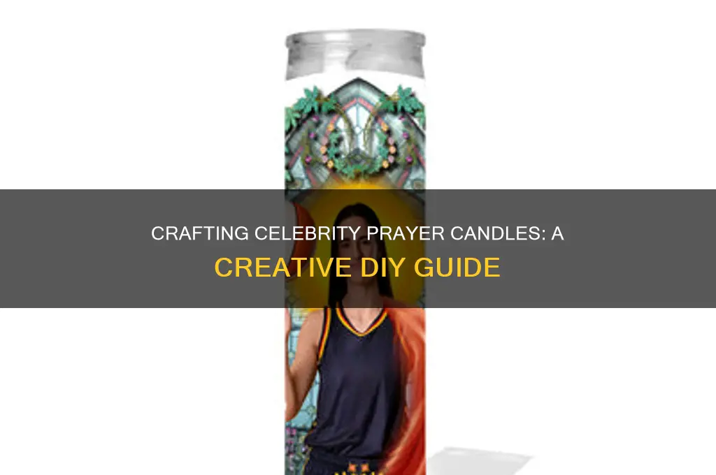 how to make celebrity prayer candles