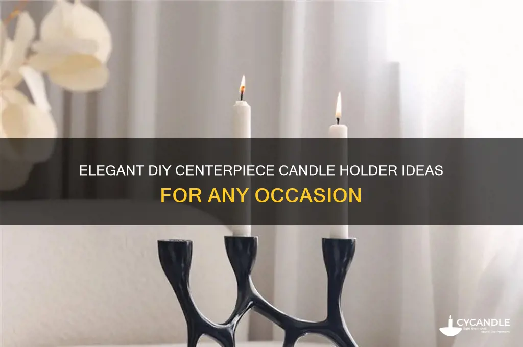 how to make centerpiece candle holder