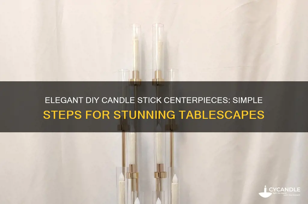 how to make centerpiece out of candle sticks