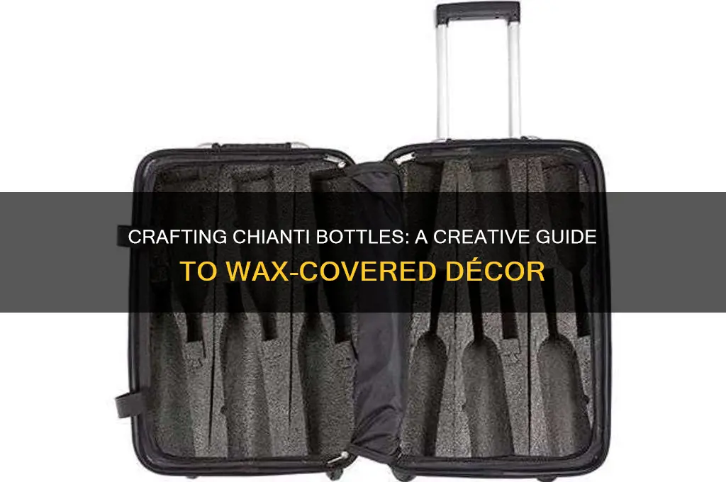 how to make chianti bottles covered in candle wax
