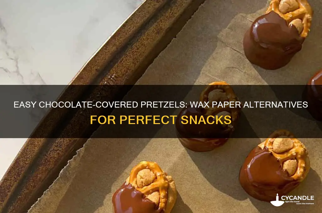 how to make chocolate covered pretzels without wax paper