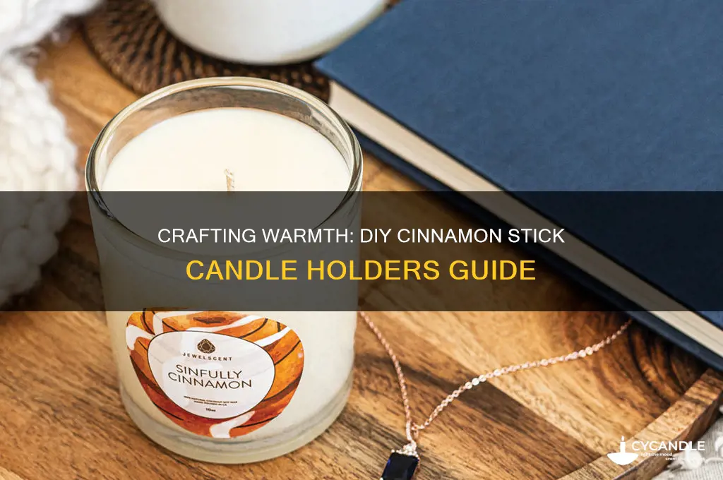 how to make cinnamon stick candle holders