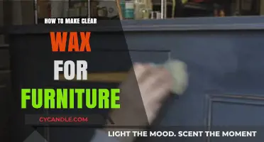 Crafting Crystal Clear Wax: A Guide to Furniture Finishing