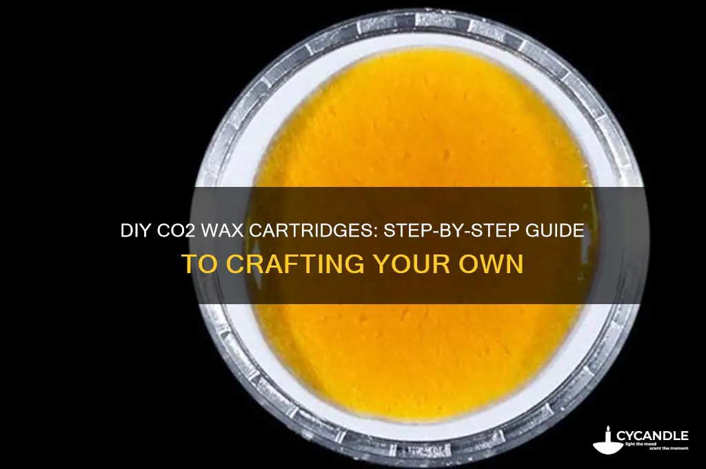 how to make co2 wax cartridges