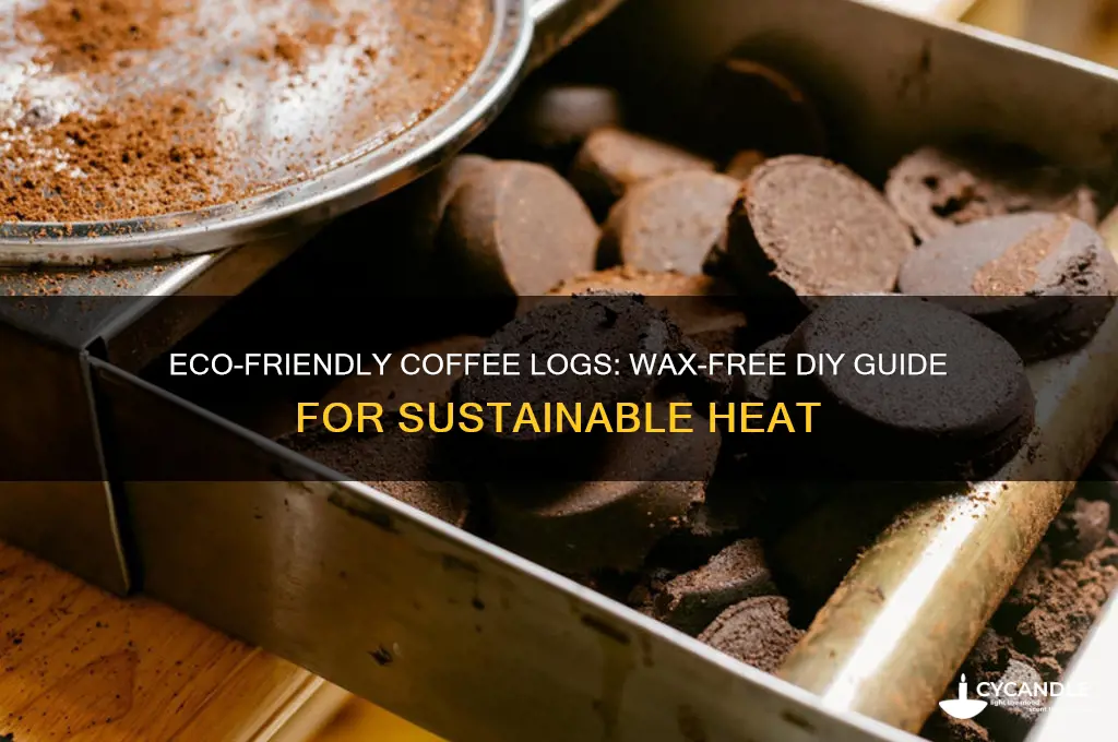how to make coffee logs without wax