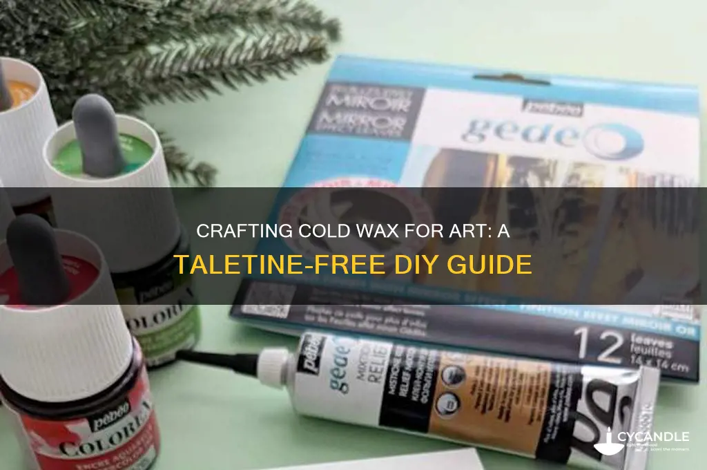 how to make cold wax for art without taltine