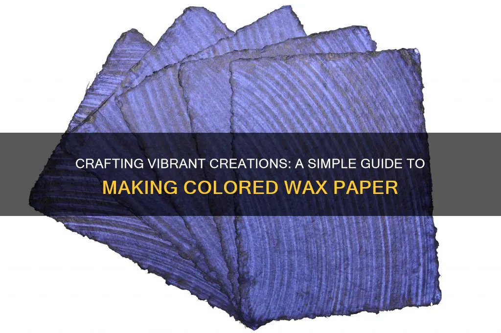 how to make colored wax paper