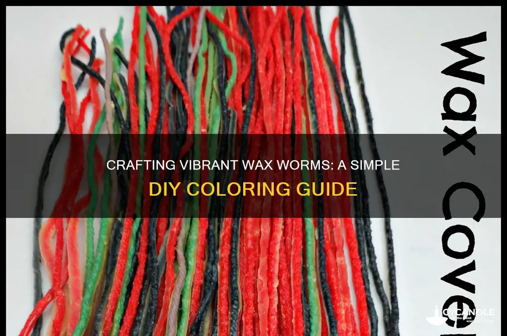 how to make colored wax worms