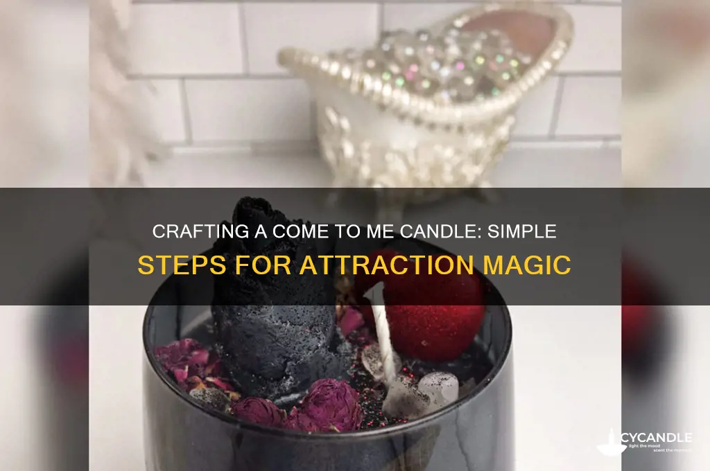 how to make come to me candle