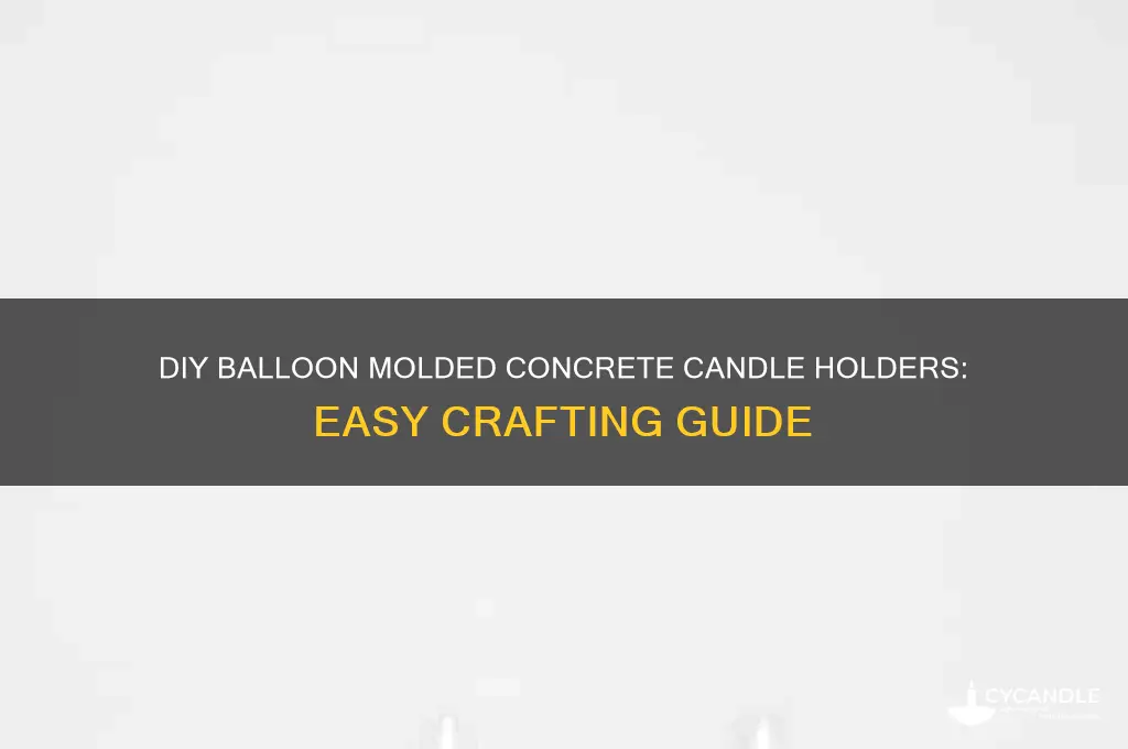 how to make concrete candle holders using ballons