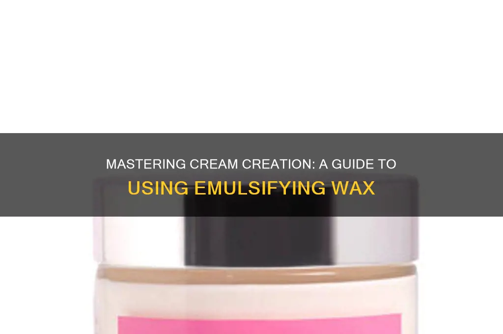 how to make cream using emulsifying wax