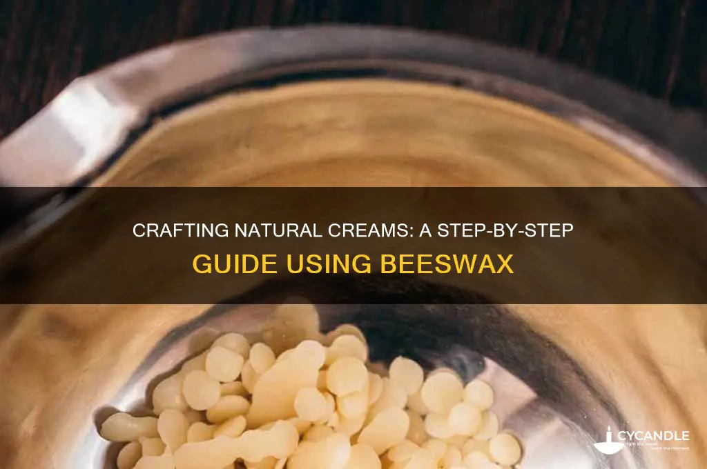 how to make creams from bees wax