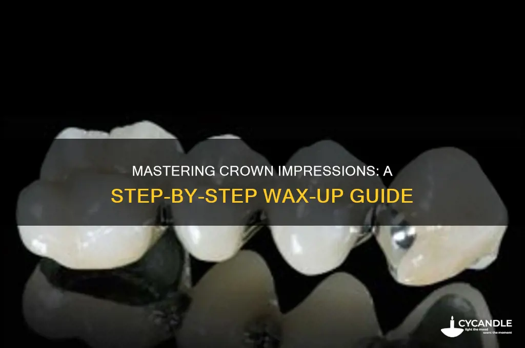 how to make crown impression wax up