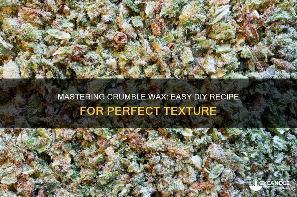 how to make crumble wax