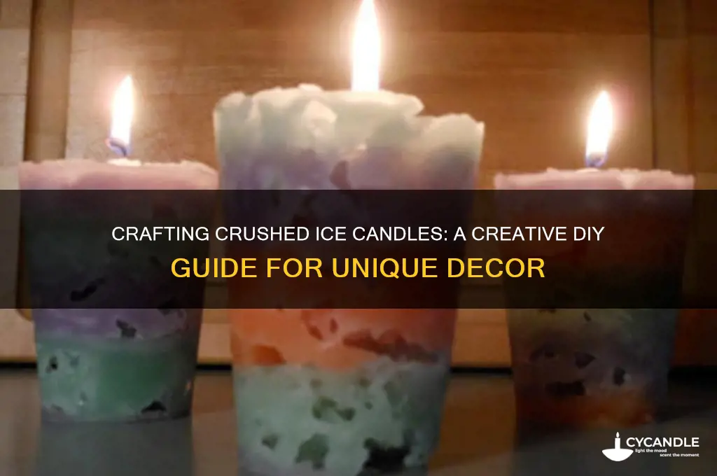 how to make crushed ice candles
