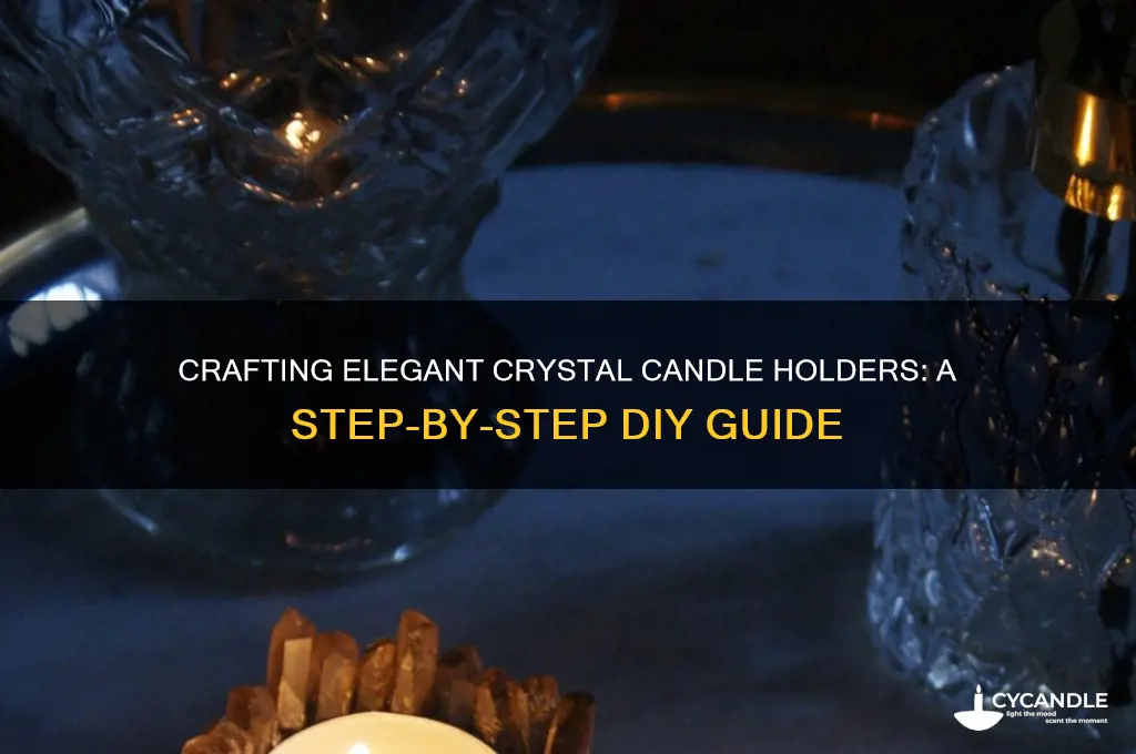 how to make crystal candle holders