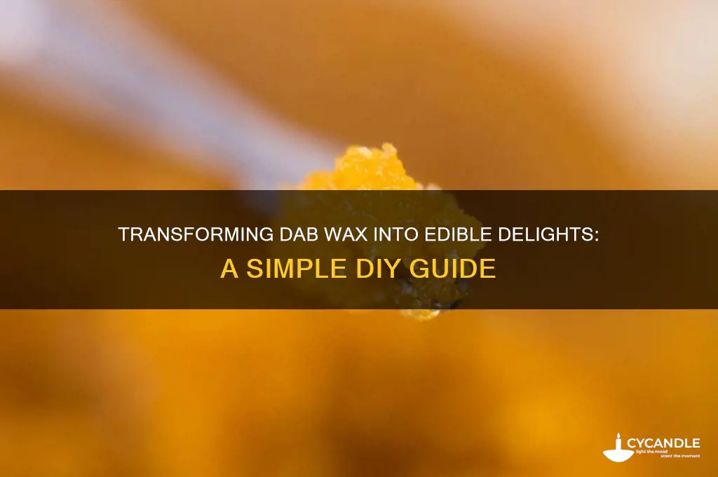 how to make dab wax edible
