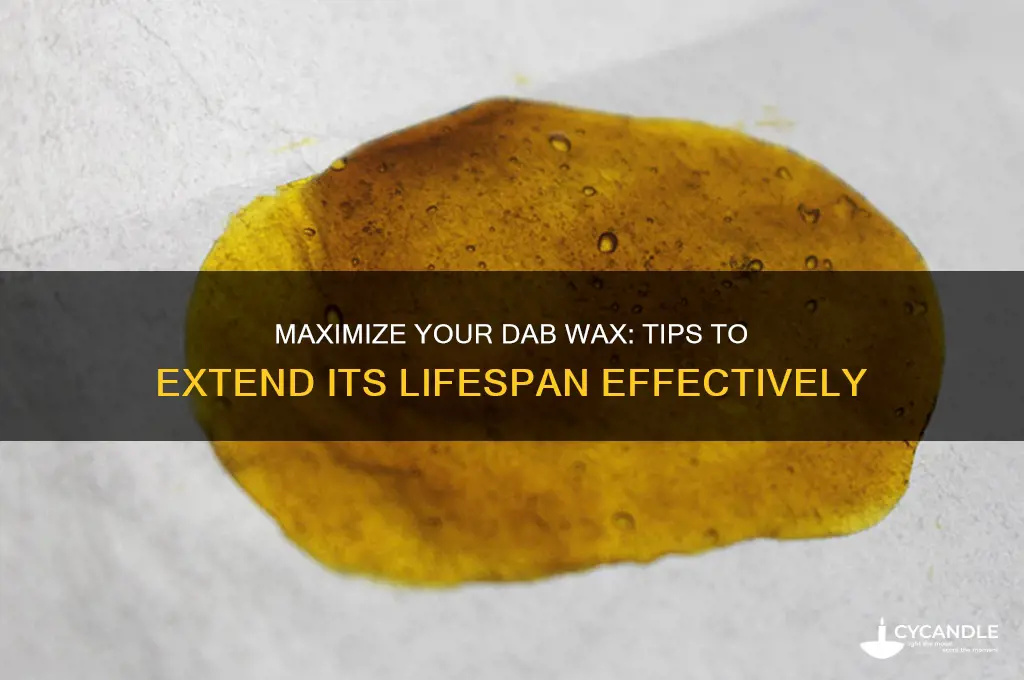 how to make dab wax last longer