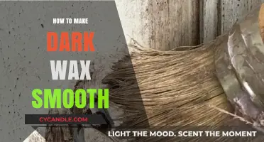 Mastering Dark Wax Smoothness: Tips for a Flawless Finish