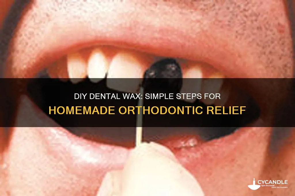 how to make dental wax