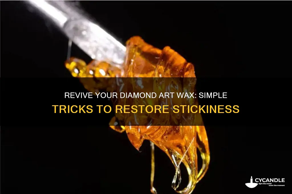 how to make diamond art wax sticky again