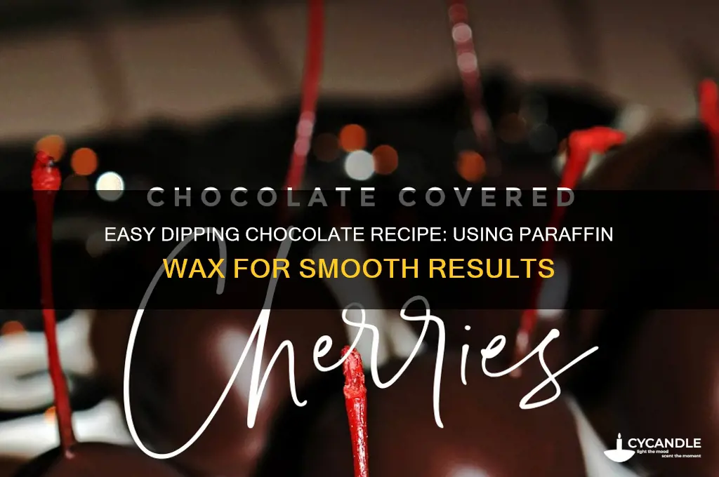 how to make dipping chocolate with paraffin wax