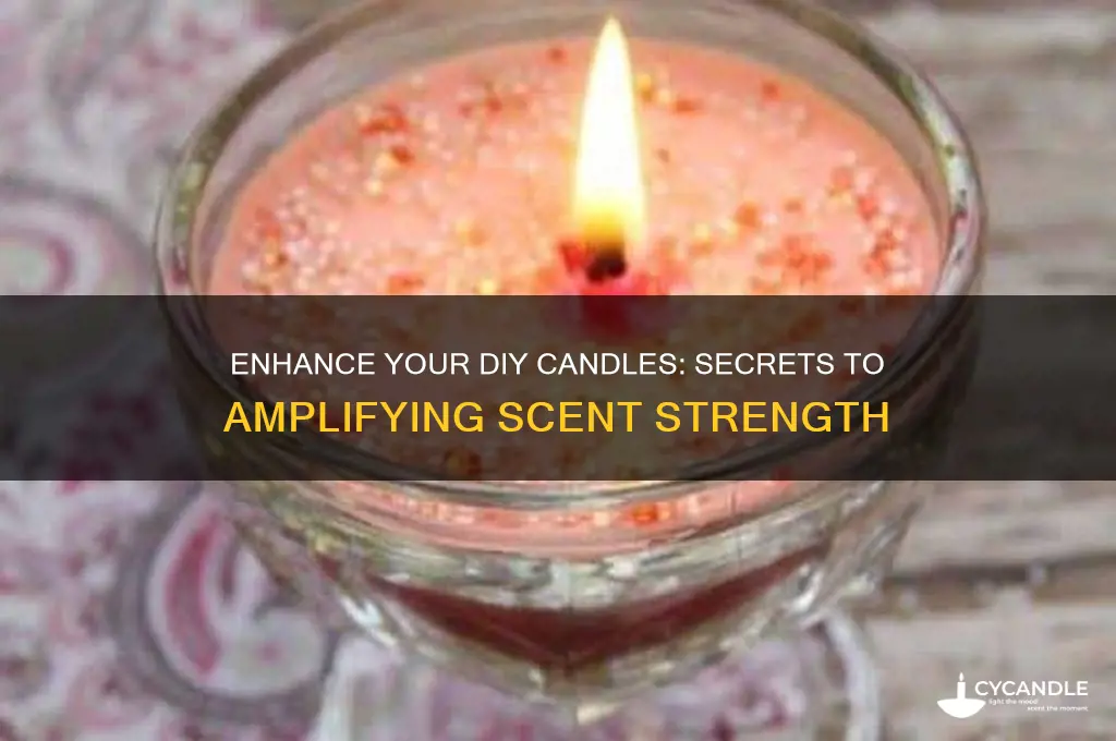 how to make diy candle smell stronger