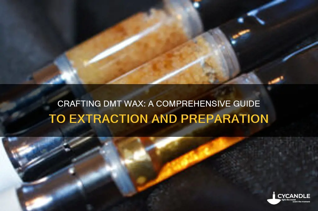 how to make dmt wax