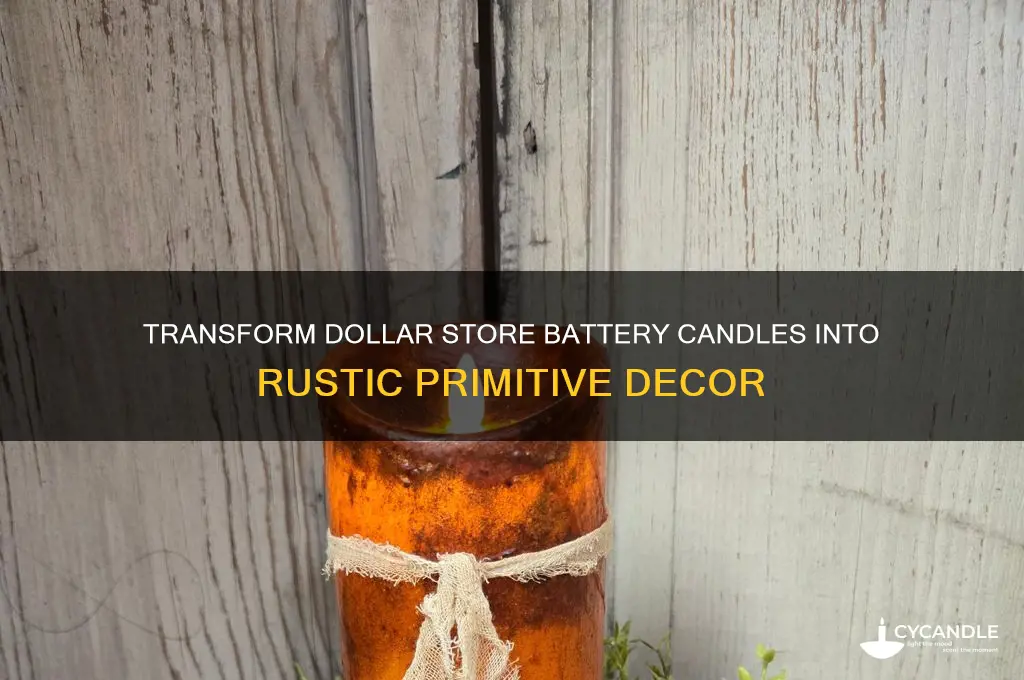 how to make dollar store battery candles look primitive